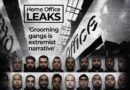 Leaked Home Office report brands grooming gangs ‘Right-Wing extremist grievance narrative’