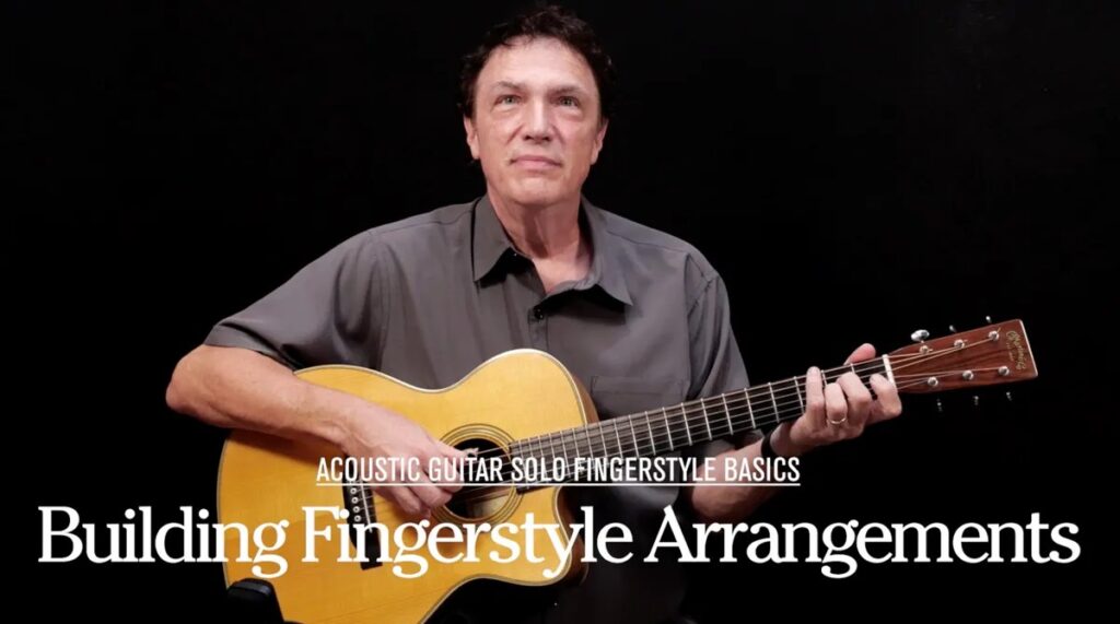 How To Build Your Own Fingerstyle Arrangements