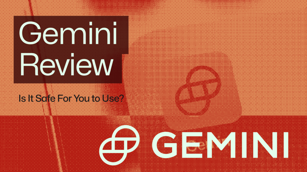 Gemini Crypto Review 2025: Is It a Safe & Legit Exchange?