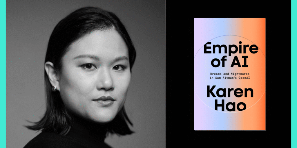 Roundtables: Inside OpenAI’s Empire with Karen Hao