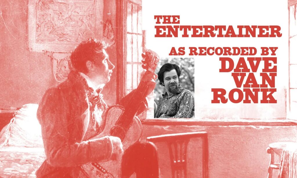Learn to Play Dave Van Ronk’s Freewheeling Take on “The Entertainer” | AG Patreon Song of the Month Learn to Play Dave Van Ronk’s Freewheeling Take on “The Entertainer” | AG Patreon Song of the Month