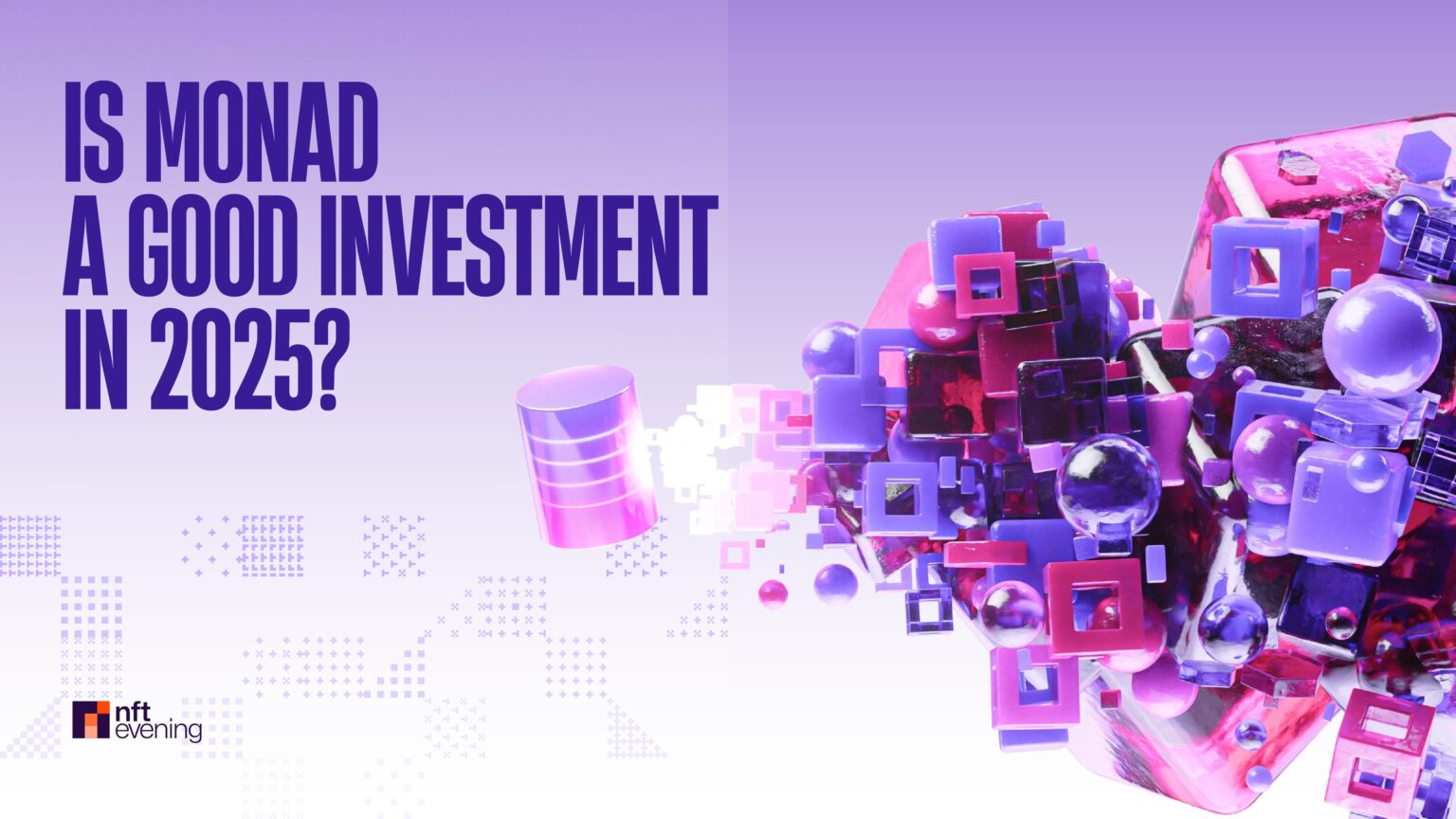 Is Monad a Good Investment in 2025? Is Monad a Good Investment in 2025?