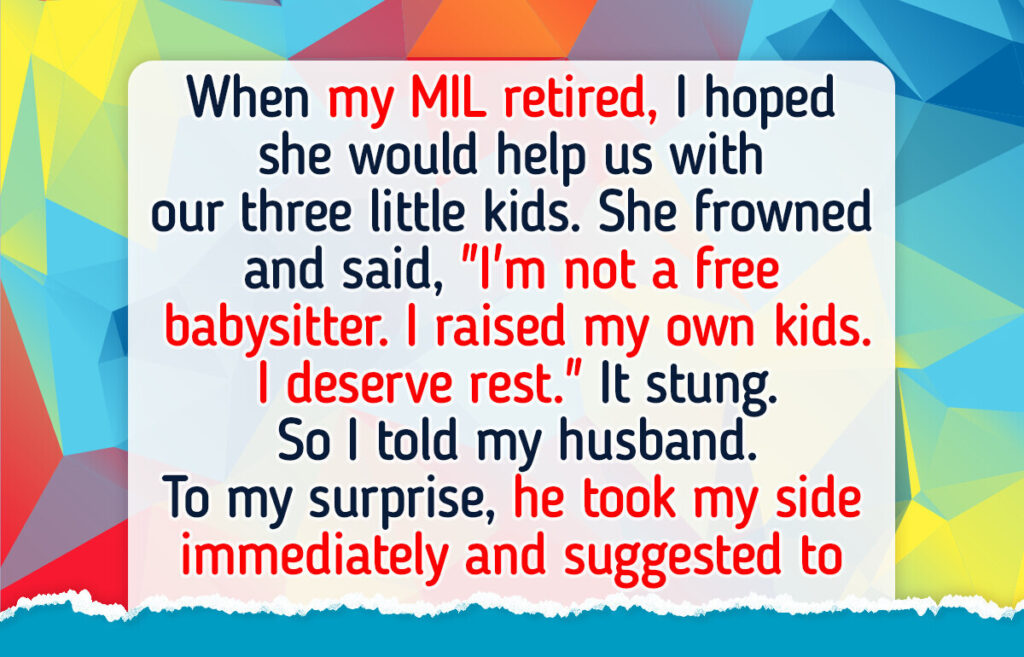 My MIL Said Babysitting Isn’t Part of Her Retirement Plan — I’m Beyond Frustrated