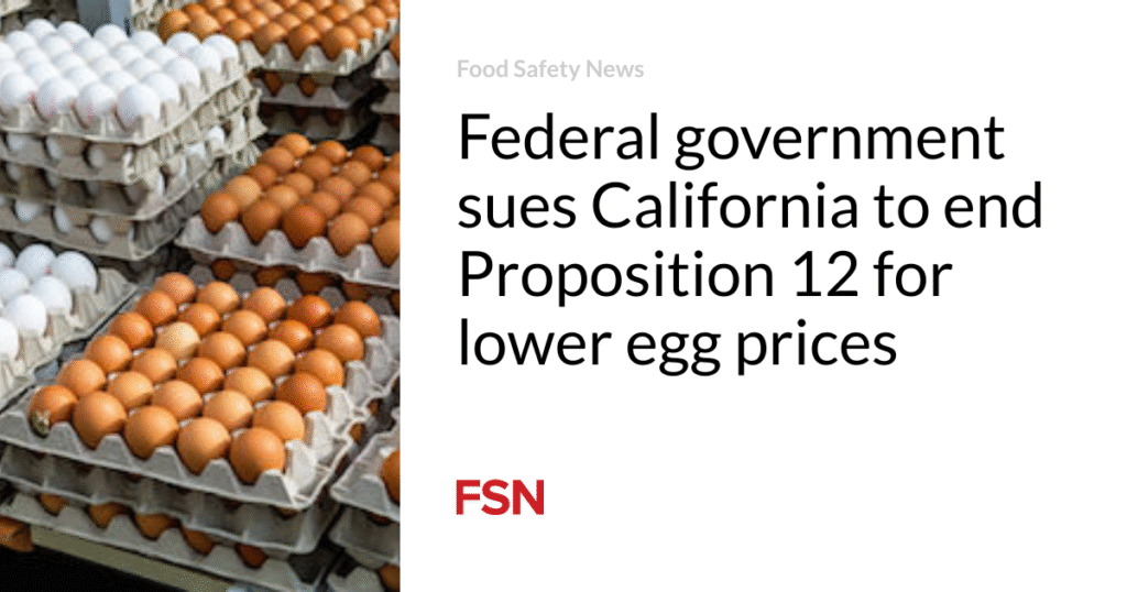 Federal government sues California to end Proposition 12 for lower egg prices