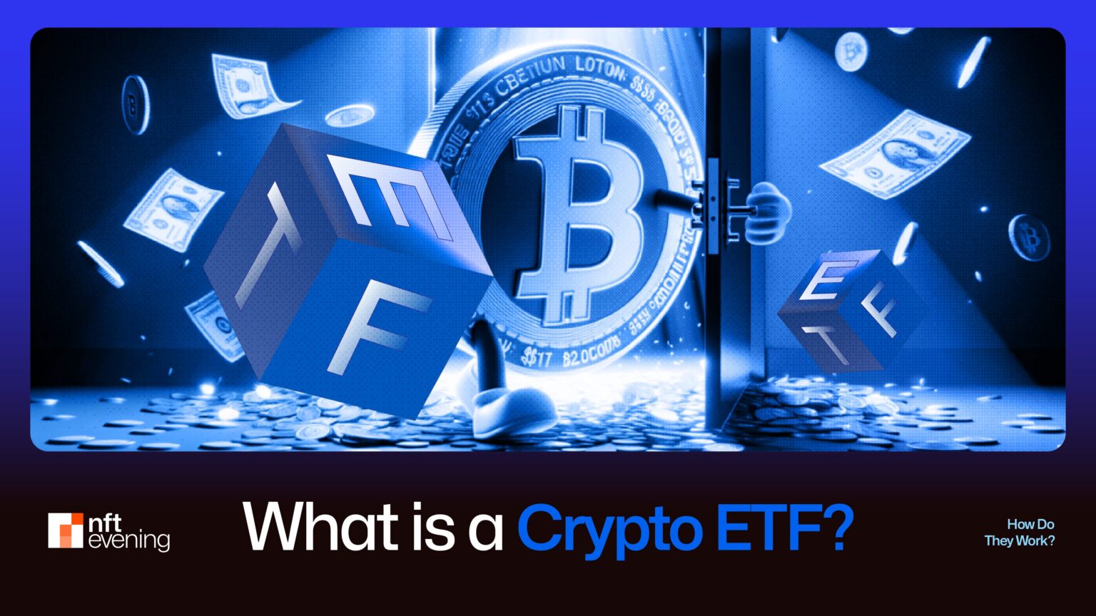What Is a Crypto ETF? How It Works & Why You Should Invest In It