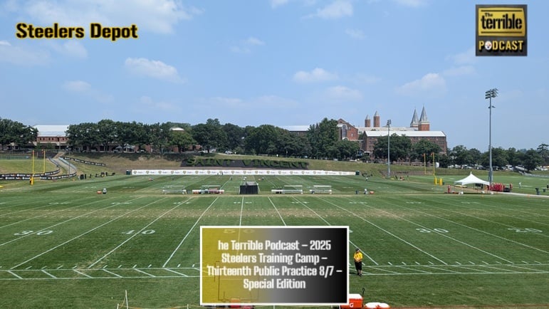 The Terrible Podcast – 2025 Steelers Training Camp – 13th Public Practice 8/7 – Special Edition The Terrible Podcast – 2025 Steelers Training Camp – 13th Public Practice 8/7 – Special Edition