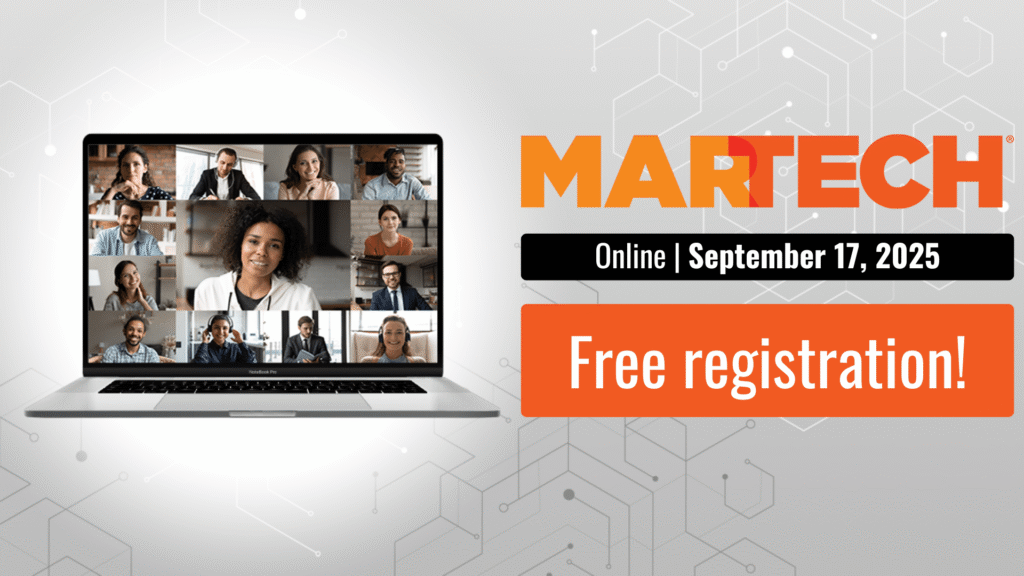 Six panels. Big impact. See what’s new at MarTech.