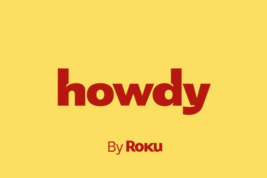 Check out Roku’s $3 Howdy—it’s everything Netflix used to be Check out Roku’s $3 Howdy—it’s everything Netflix used to be
