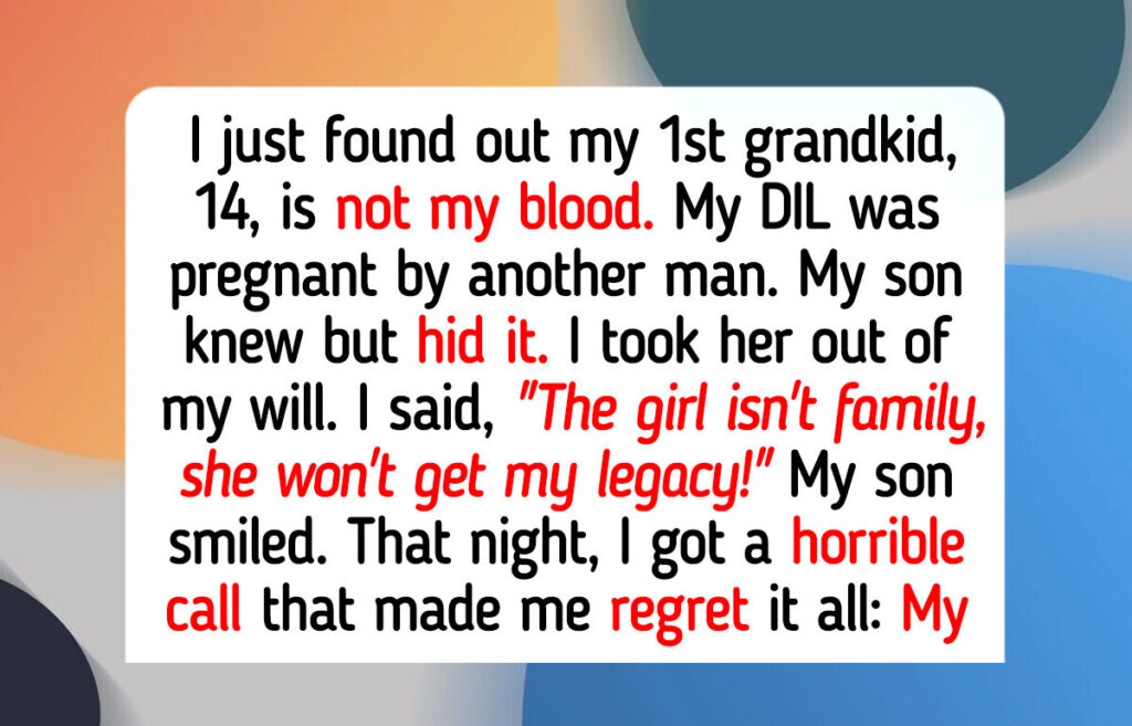 I Refused to Leave My Legacy to My DIL’s Daughter—She’s Not My Family