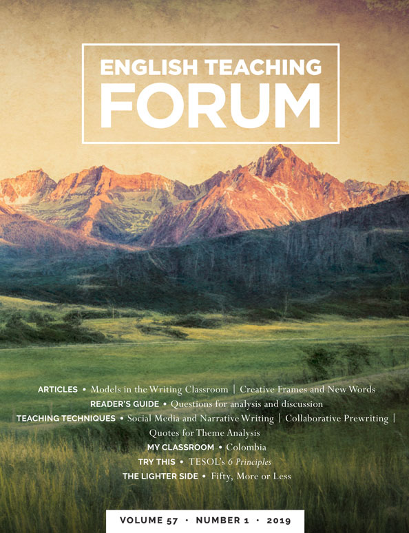English Teaching Forum 2019, Volume 57, Number 1 English Teaching Forum 2019, Volume 57, Number 1