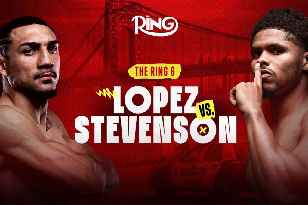 How to watch The Ring 6: Lopez vs. Stevenson — Start time, PPV, fight card