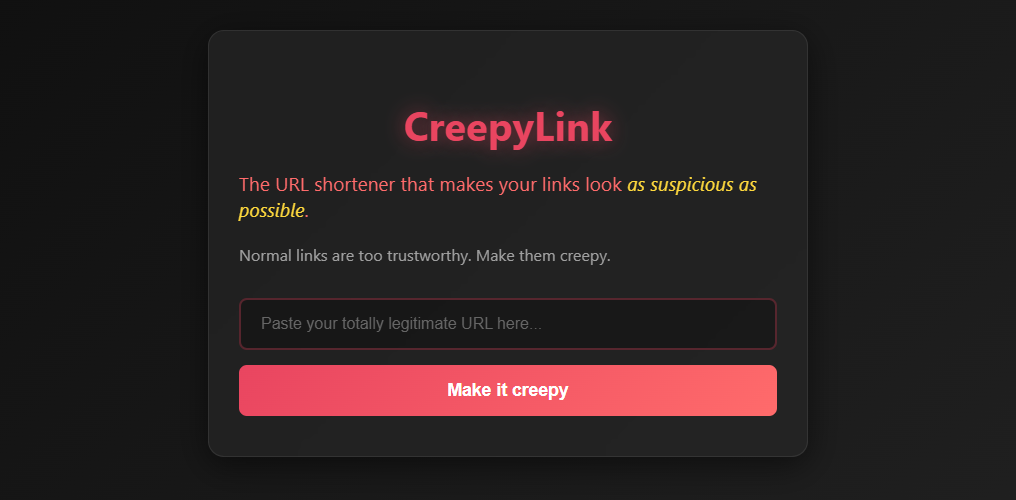 The URL shortener that makes your links look as suspicious as possible The URL shortener that makes your links look as suspicious as possible