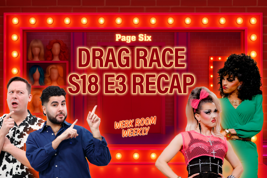 Werk Room Weekly: ‘RuPaul’s Drag Race’ Season 18 Ep. 3 recap Werk Room Weekly: ‘RuPaul’s Drag Race’ Season 18 Ep. 3 recap