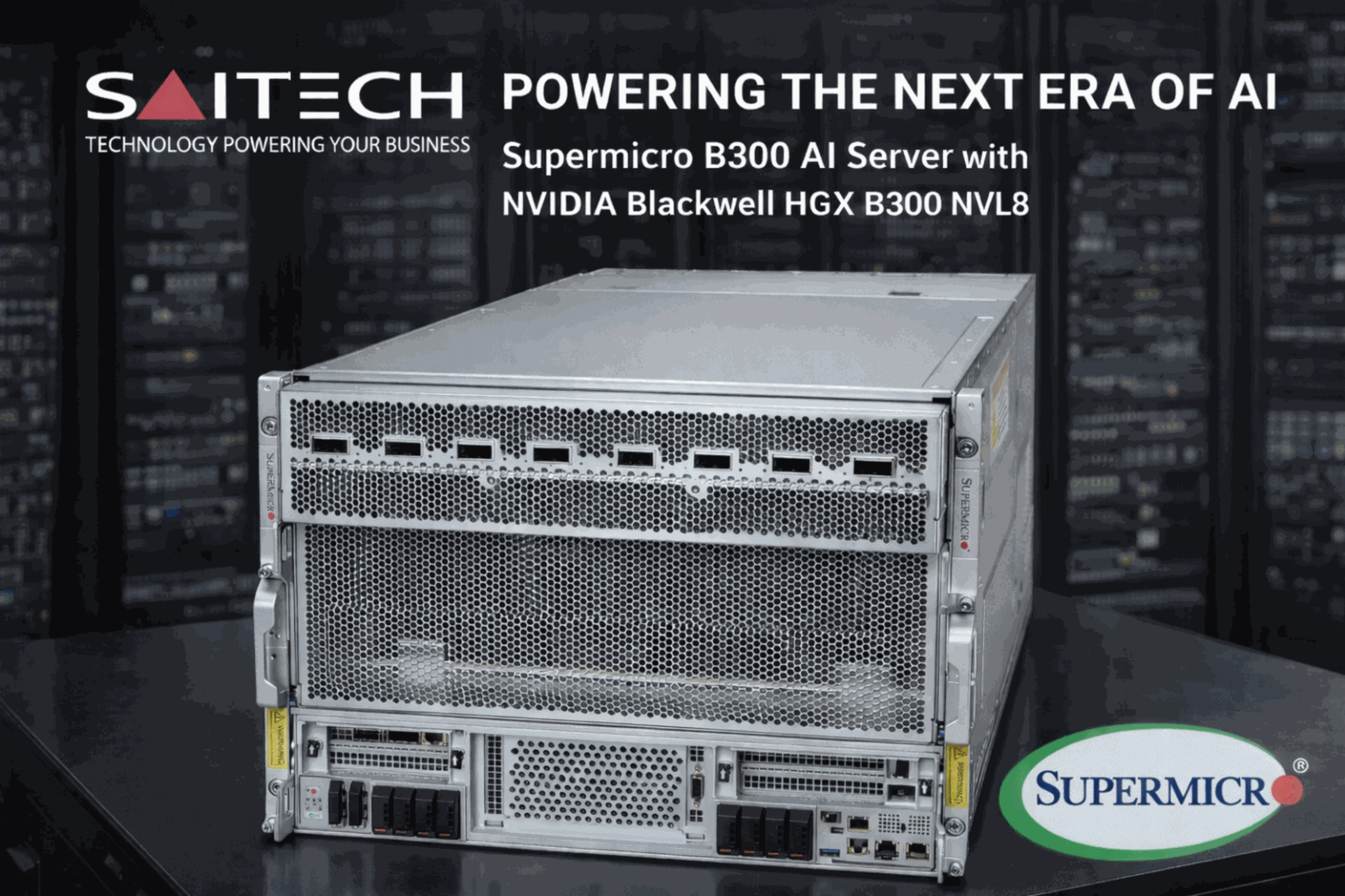 Saitech Inc. Powering the Next Era of AI: Supermicro B300 AI Server with NVIDIA Blackwell HGX B300 NVL8