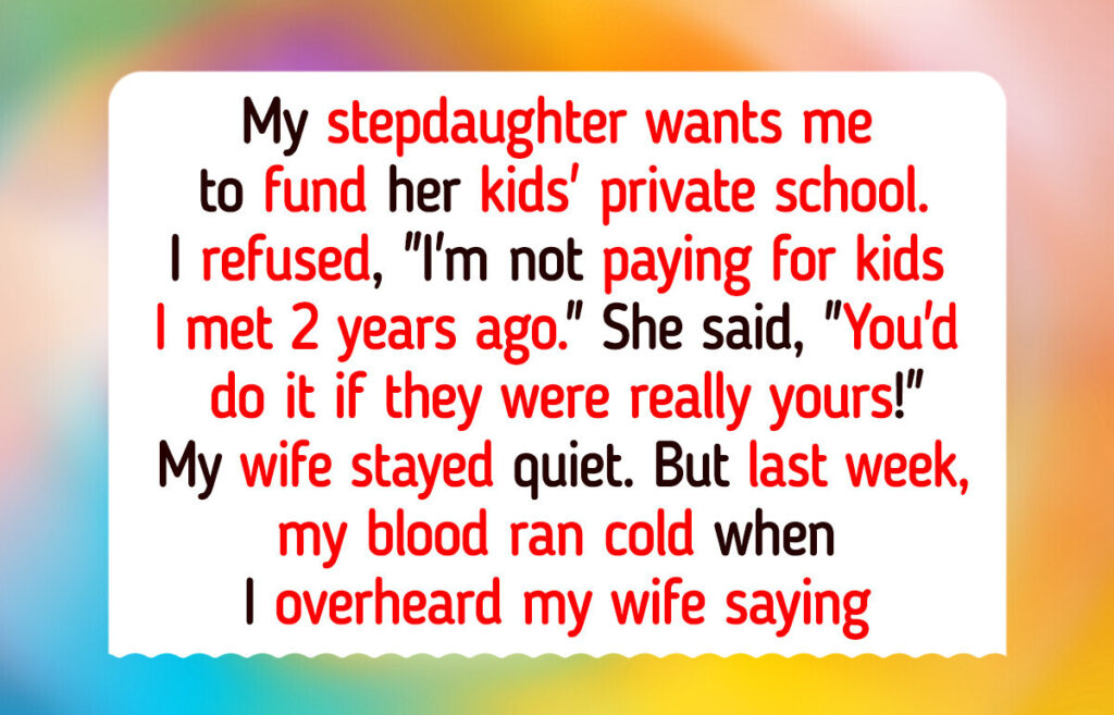 I Refuse to Fund My Grandkids’ Private School, That’s Their Parents’ Job