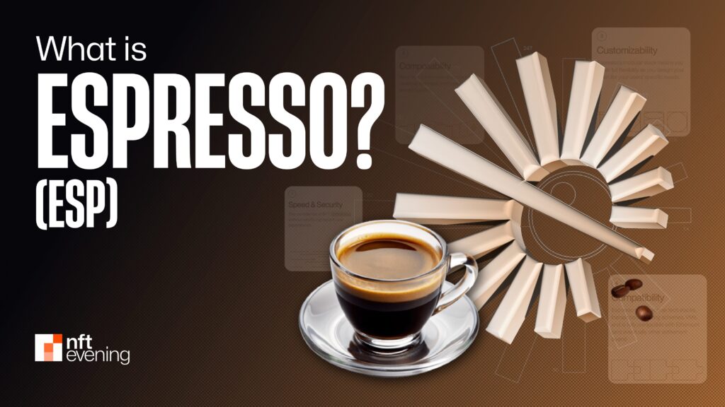 What Is Espresso (ESP): How It Works, Uses, and Tokenomics