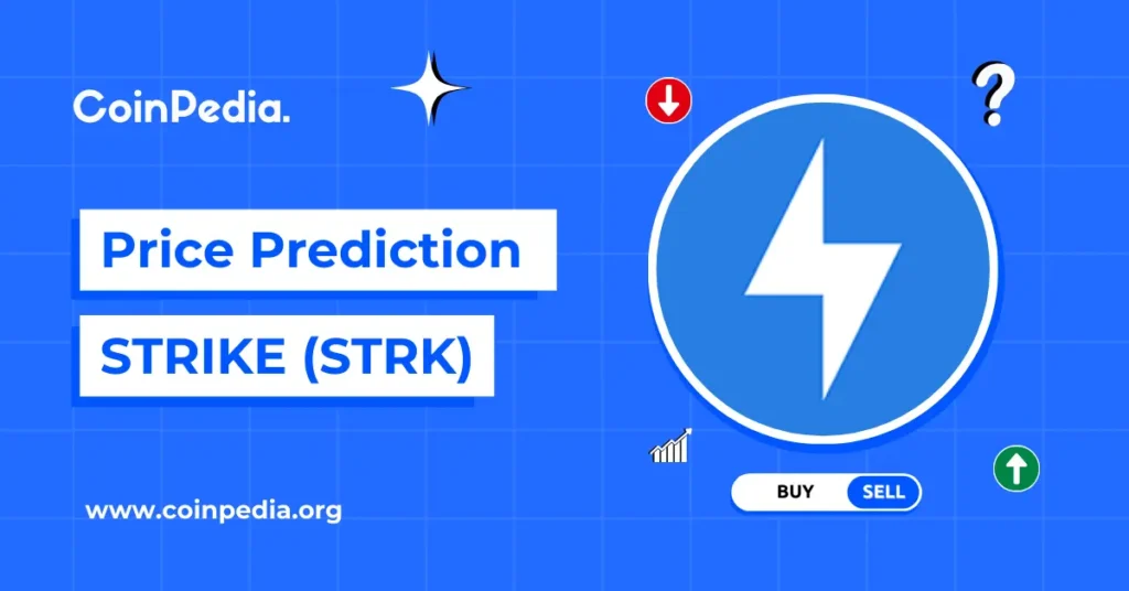 Strike (STRK) Price Prediction 2026, 2027–2030: Future Outlook and Long-Term Forecast