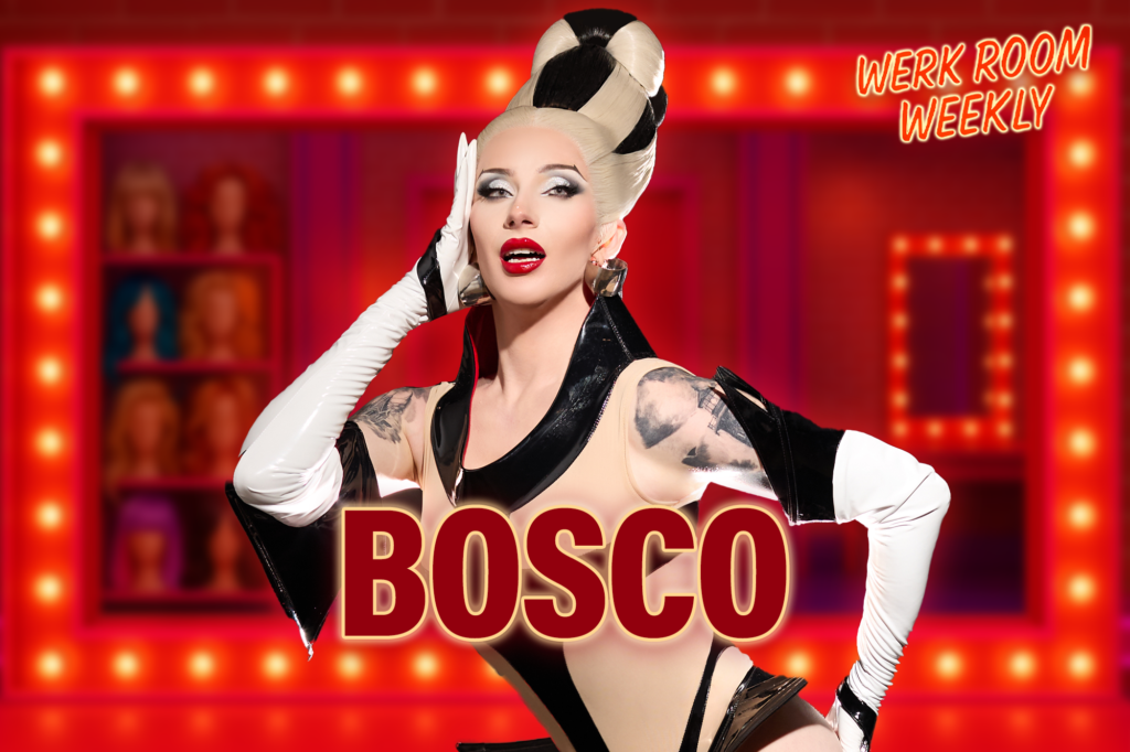 Werk Room Weekly: Bosco shows love to BFF Jane Don’t, reflects on ‘All Stars 10’ and predicts ‘Drag Race’ Season 18 winner Werk Room Weekly: Bosco shows love to BFF Jane Don’t, reflects on ‘All Stars 10’ and predicts ‘Drag Race’ Season 18 winner