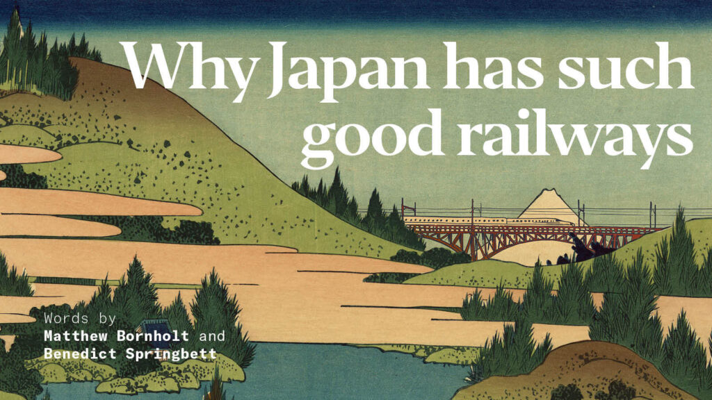 Why Japan has such good railways