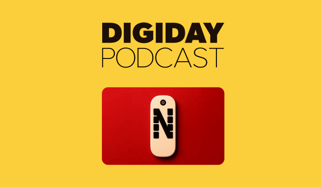 How Netflix is rewriting the streaming ad playbook