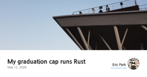 My graduation cap runs Rust My graduation cap runs Rust
