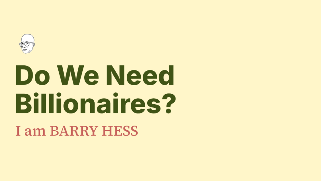 Do We Need Billionaires?