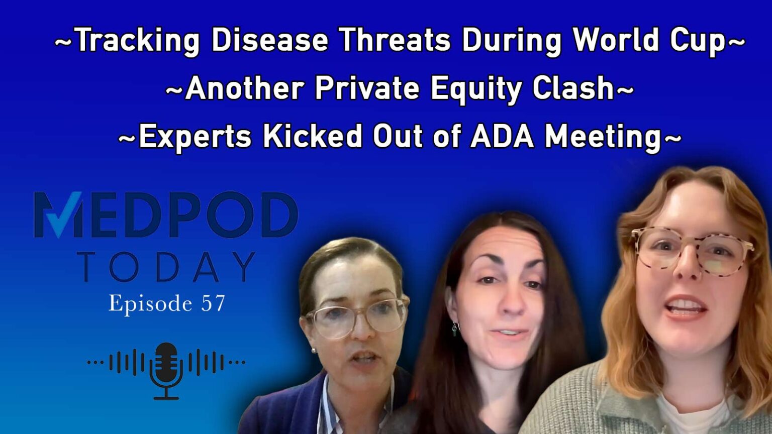 World Cup Disease Surveillance; Another PE Takeover; How We Broke the ADA Story
