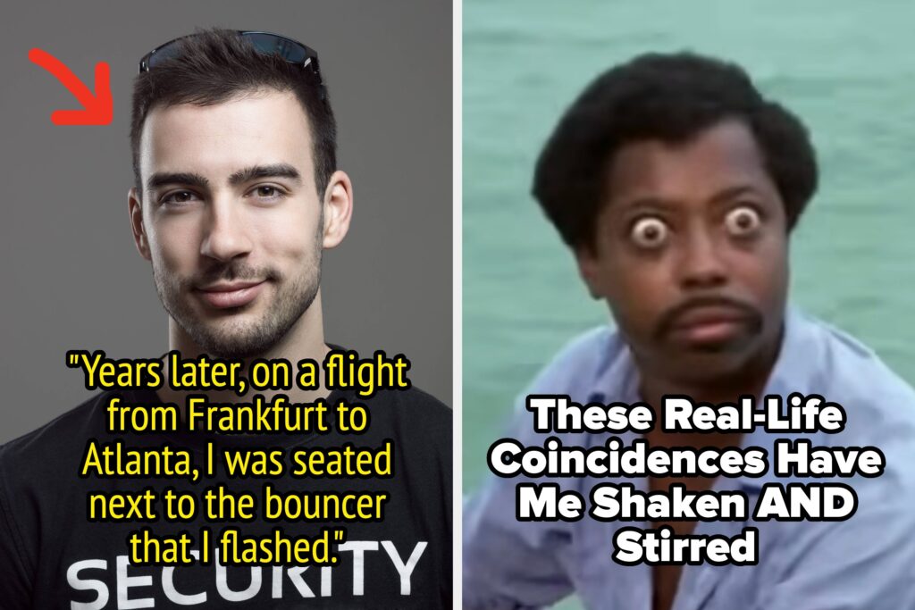 34 People Shared The Most Bizarre Coincidences They’ve Ever Experienced, And I’m Honestly Getting Chills