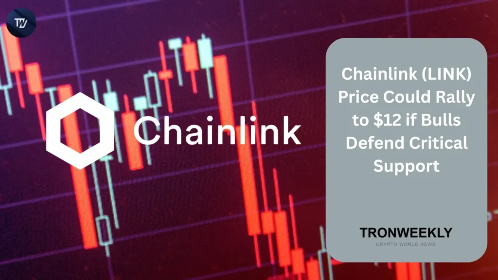 Chainlink (LINK) Price Could Rally to $12 if Bulls Defend Critical Support Chainlink (LINK) Price Could Rally to $12 if Bulls Defend Critical Support