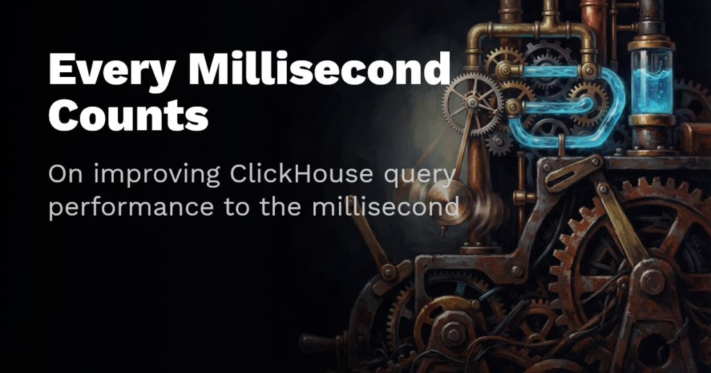 Every Millisecond Counts