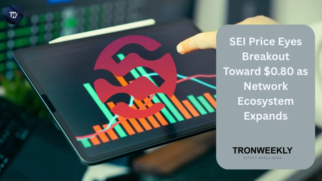 SEI Price Eyes Breakout Toward $0.80 as Network Ecosystem Expands