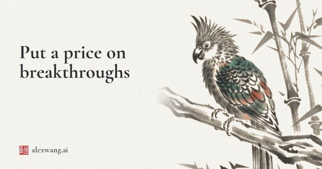 Put a price on breakthroughs Put a price on breakthroughs
